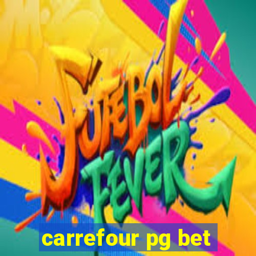 carrefour pg bet